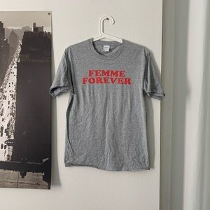 Femme forever tshirt